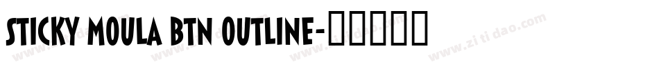 Sticky Moula BTN Outline字体转换